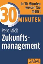 ISBN 9783869362878: 30 Minuten Zukunftsmanagement