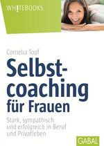 ISBN 9783869364421: Selbstcoaching für Frauen - Stark, sympathisch und erfolgreich in Beruf und Privatleben