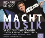 ISBN 9783869364995: Macht Musik - So spielt Ihr Team zusammen, statt nur Lärm zu produzieren (6 CDs)