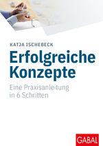 ISBN 9783869365206: Erfolgreiche Konzepte - Eine Praxisanleitung in 6 Schritten