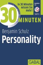 ISBN 9783869366418: 30 Minuten Personality: In 30 Minuten wissen Sie mehr! Schulz, Benjamin