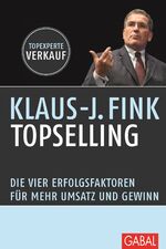 ISBN 9783869366609: TopSelling - Die vier Erfolgsfaktoren für mehr Umsatz und Gewinn