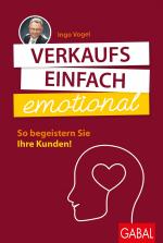 ISBN 9783869366678: Verkaufs einfach emotional – So begeistern Sie Ihre Kunden