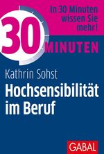 ISBN 9783869368108: 30 Minuten Hochsensibilität im Beruf