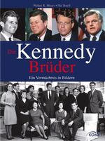 ISBN 9783869410135: Die Kennedy Brüder - Ein Vermächtnis in Bildern