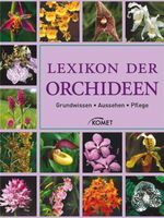 Lexikon Orchideen - [Grundwissen, Aussehen, Pflege]