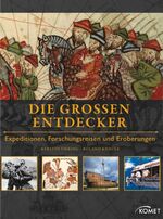 ISBN 9783869411316: Die großen Entdecker: Expeditionen, Forschungsreisen und Eroberungen Kerstin Viering and Roland Knauer