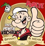 ISBN 9783869411835: Popeye - Das Power Kochbuch - Spinat & mehr