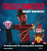 ISBN 9783869413303: Gruselmonster selbst gestrickt - 20 Strickmuster für schaurig-schöne Gestalten