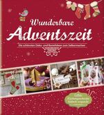 ISBN 9783869414553: Wunderbare Adventszeit - Die schönsten Deko- und Bastelideen zum Selbermachen