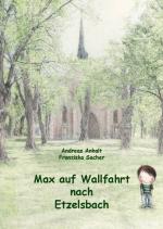 ISBN 9783869440392: Max auf Wallfahrt nach Etzelsbach