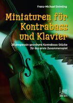 ISBN 9783869475707: Miniaturen für Kontrabass und Klavier. - 20 progressiv geordnete Kontrabass-Stücke für das erste Zusammenspiel