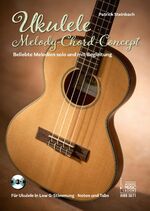 ISBN 9783869475714: Ukulele Melody-Chord-Concept | Beliebte Melodien solo und mit Begleitung. Für Ukulele in Low G-Stimmung. Noten und Tabulaturen. Mit CD | Patrick Steinbach | Taschenbuch | 80 S. | Deutsch | 2018