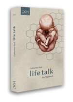 ISBN 9783869495002: life talk – Ein Tagebuch