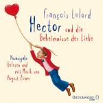 ISBN 9783869521633: Hector und die Geheimnisse der Liebe, 4 Audio-CD