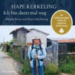 ISBN 9783869524849: Ich bin dann mal weg – Meine Reise auf dem Jakobsweg: 9 CDs
