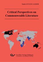 ISBN 9783869553641: Critical Perspectives on Commenwealth Literature / Sarah Anyang Agbor / Taschenbuch / Paperback / 332 S. / Deutsch / 2010 / Cuvillier / EAN 9783869553641
