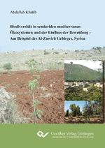 ISBN 9783869557427: Biodiversität in seiariden mediterranen Ökosystemen und der Einfluss der Beweidung - Am Beispiel des Al-Zawieh Gebirges, Syrien