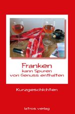 ISBN 9783869637532: Franken - kann Spuren von Genuss enthalten