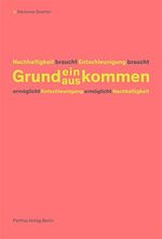 Adrienne Goehler: Nachhaltigkeit braucht