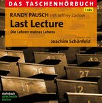 ISBN 9783869740140: Last Lecture - Die Lehren meines Lebens - Das Taschenhörbuch, Autorisierte Hörfassung - 5 CD`s -