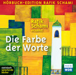 ISBN 9783869740690: Die Farbe der Worte - 34 Kalendergeschichten, Hörbuch-Edition Rafik Schami. Autorenlesung