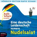 Rafik Schami: Eine deutsche Leidenschaft