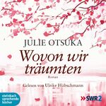 Julie Otsuka, Ulrike Hübschmann, Katja S Julie Otsuka, Ulrike Hübschmann, Katja S
