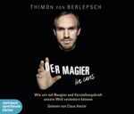 ISBN 9783869742113: Der Magier in uns - Wie wir mit Neugier und Vorstellungskraft unsere Welt verändern können