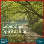 ISBN 9783869743448: Lebendige Spiritualität-Gedanken d. sp. Grundlagen d. GFK (mp3)