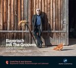 Bayerisch mit The Grooves - Local Grooves mit Udo Wachtveitl