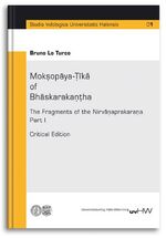 ISBN 9783869770284: Moksopaya-tika of Bhaskarakantha - The Fragments of the Nirvanaprakarana, Part I, Critical Edition