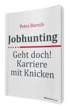 ISBN 9783869803517: Jobhunting: Geht doch! Karriere mit Knicken