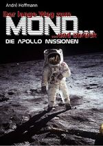 ISBN 9783869921488: Der lange Weg zum Mond und zurück