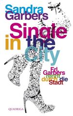 ISBN 9783869950099: Single in the City – Frl. Garbers rennt durch die Stadt