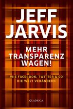 ISBN 9783869950419: Mehr Transparenz wagen! - Wie Facebook, Twitter & Co die Welt erneuern