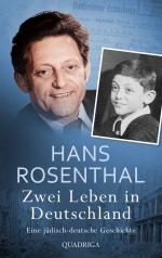 ISBN 9783869951560: Zwei Leben in Deutschland – Eine jüdisch-deutsche Geschichte | Die ergreifende Autobiografie von Hans Rosenthal