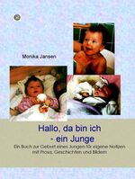 ISBN 9783869991054: Hallo, da bin ich - ein Junge!: Ein Buch zur Geburt eines Jungen für eigene Notizen mit Prosa, Geschichten und Bildern (Stäänsnuppe / Sternschnuppen - Orakel)