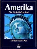 Amerika - von Alaska bis Feuerland