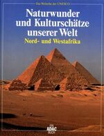 ISBN 9783870038113: Naturwunder und Kulturschätze unserer Welt: Nord- und Westafrika