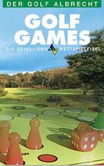 ISBN 9783870141530: Golf Games. Die Zockerfibel für Golfer