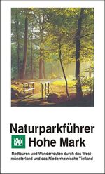 ISBN 9783870230494: Naturparkführer Hohe Mark – Radtouren und Wanderrouten durch das Westmünsterland und das Niederrheinische Tiefland