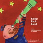 ISBN 9783870232627: Kinder. Buch. Kunst - Aktuelle Kinderbuchillustrationen aus Westfalen