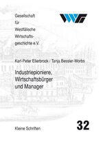 Industriepioniere, Wirtschaftsbürger und Manager - historische Unternehmerpersönlichkeiten aus dem Märkischen Südwestfalen