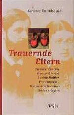 ISBN 9783870243838: Exemplar Rath ) Trauernde Eltern : Isadora Duncan, Sigmund Freud, Gustav Mahler, Eric Clapton - wie sie den Tod eines Kindes erlebten. Aus dem Franz. von Christel Gersch