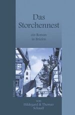 ISBN 9783870373757: Das Storchennest - Ein Roman in Briefen