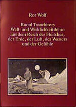 Tranchirer, Raoul und Ror Wolf: Welt- un Tranchirer, Raoul und Ror Wolf: Welt- un
