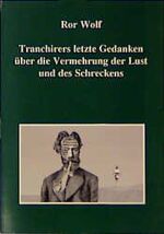 Tranchirer, Raoul und Ror Wolf: Letzte G