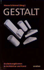 ISBN 9783870383152: Gestalt – Erscheinungsformen in Architektur und Kunst