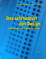 ISBN 9783870383220: Das Jahrhundert des Design - Geschichte und Zukunft der Dinge